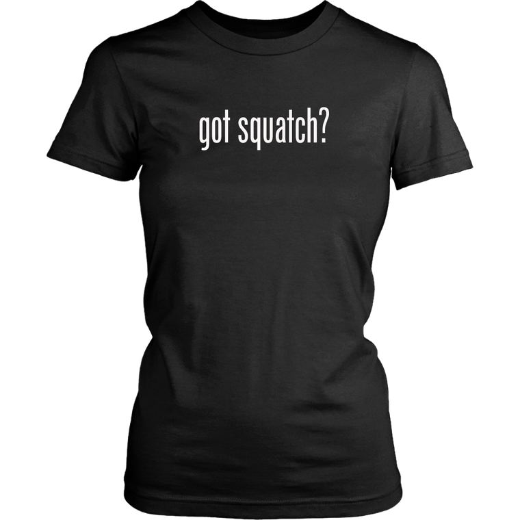 Got Squatch? Women's