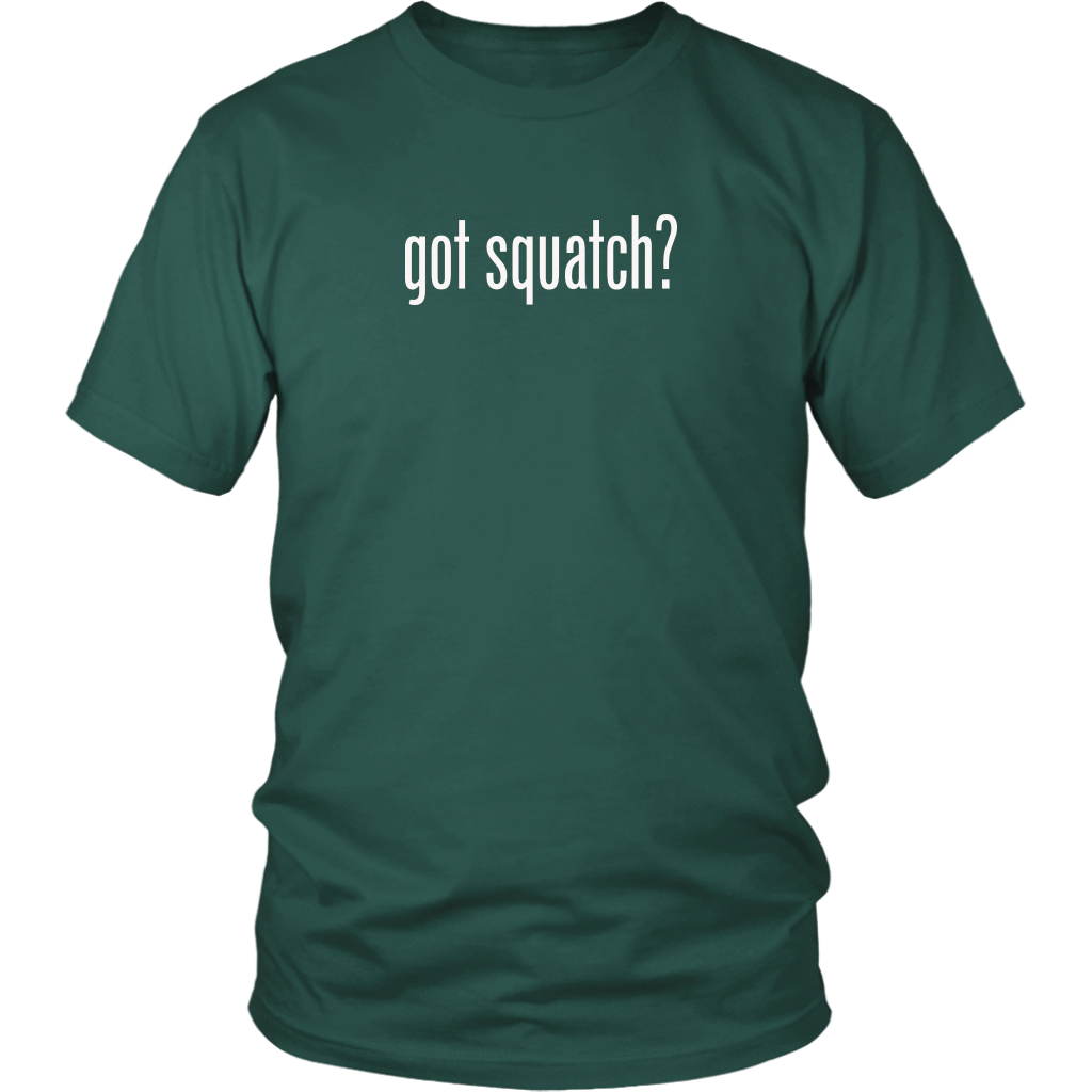 Got Squatch? Shirt