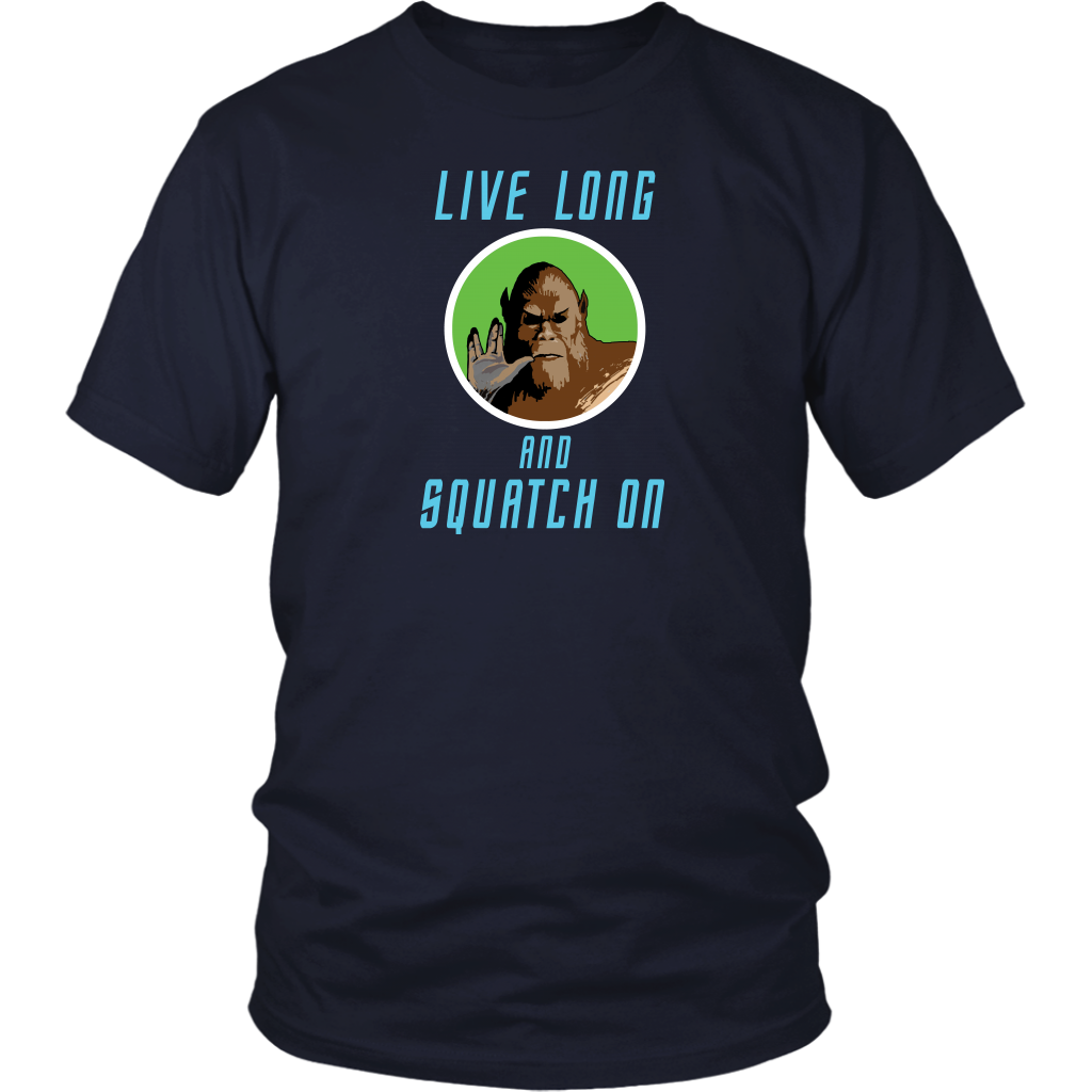 Live Long & Squatch On