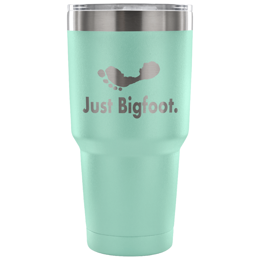 Just Bigfoot 30 oz Tumbler