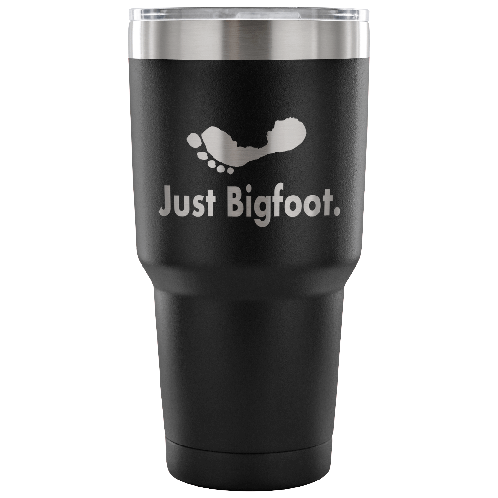 Just Bigfoot 30 oz Tumbler