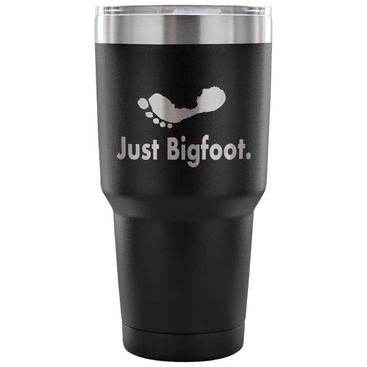 Just Bigfoot 30 oz Tumbler