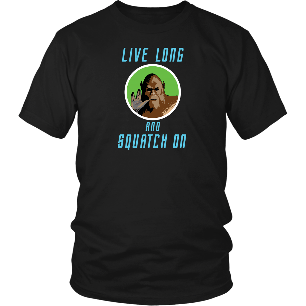 Live Long & Squatch On