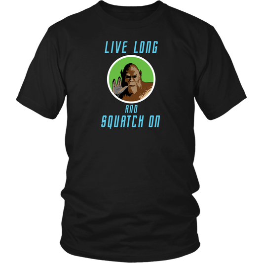 Live Long & Squatch On