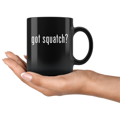 Got Squatch? Mug