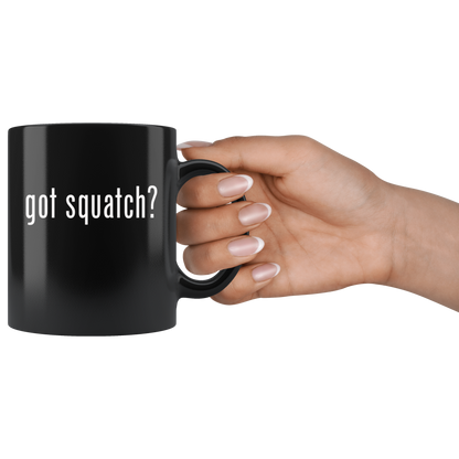 Got Squatch? Mug