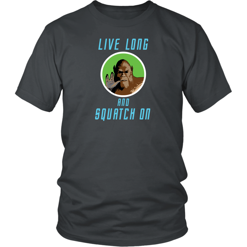 Live Long & Squatch On